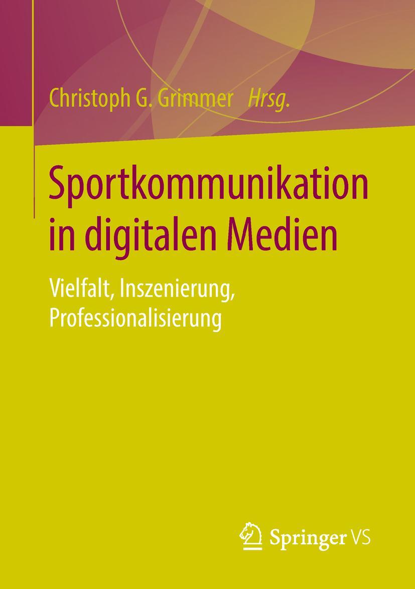 Cover: 9783658228439 | Sportkommunikation in digitalen Medien | Christoph G. Grimmer | Buch