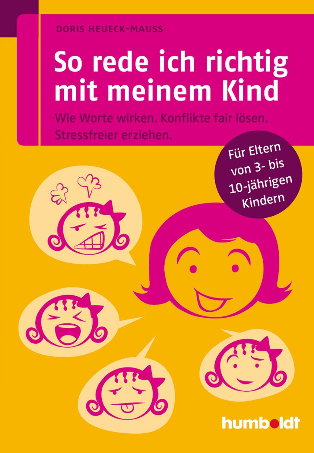 Cover: 9783869106304 | So rede ich richtig mit meinem Kind | Doris Heueck-Mauß | Taschenbuch