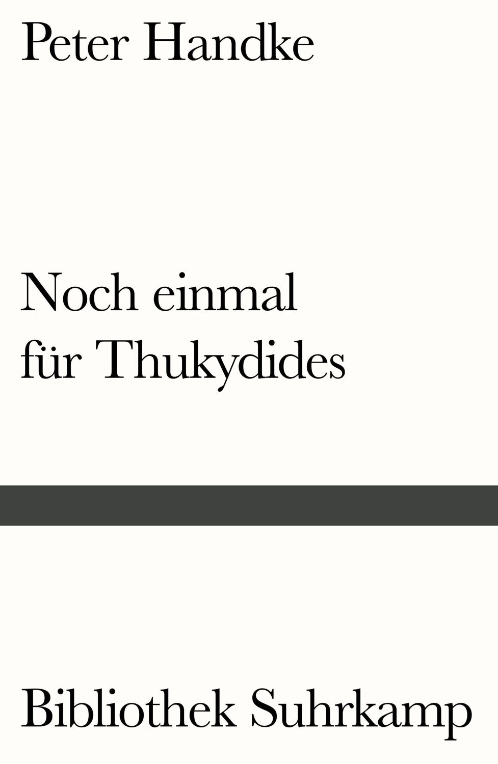 Cover: 9783518241004 | Noch einmal für Thukydides | Peter Handke | Taschenbuch | 113 S.