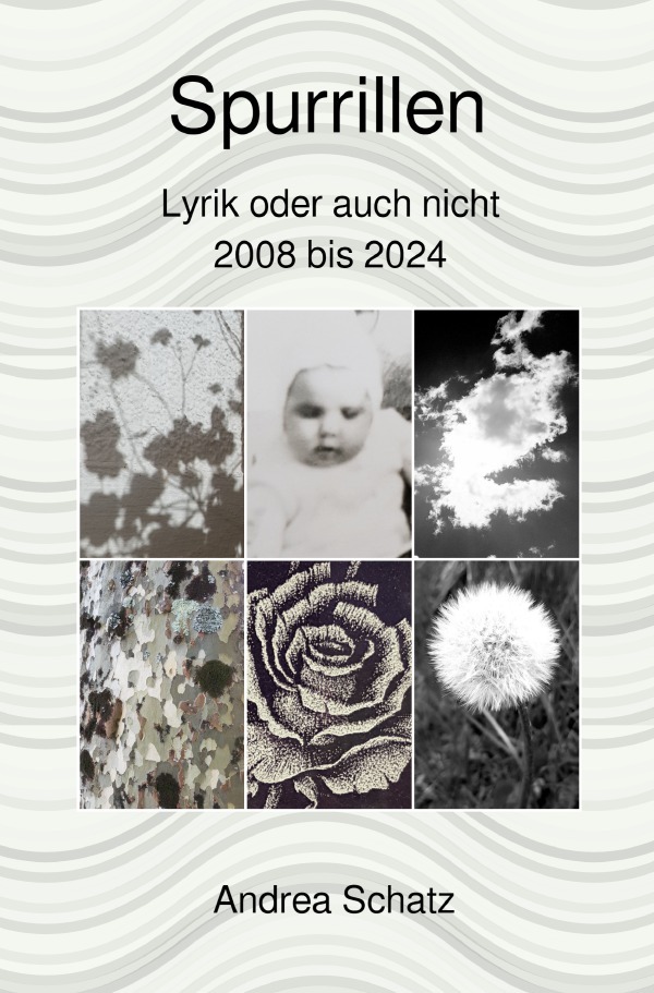 Cover: 9783759875082 | Spurrillen | Lyrik oder auch nicht - 2008 bis 2024. DE | Andrea Schatz