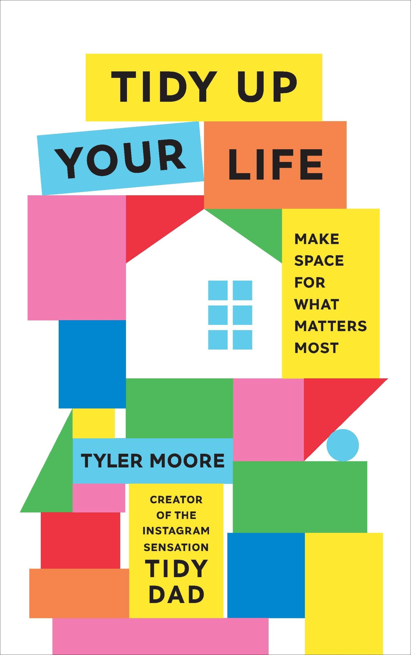 Cover: 9781529951561 | Tidy Up Your Life | Make Space for What Matters Most | Tyler Moore