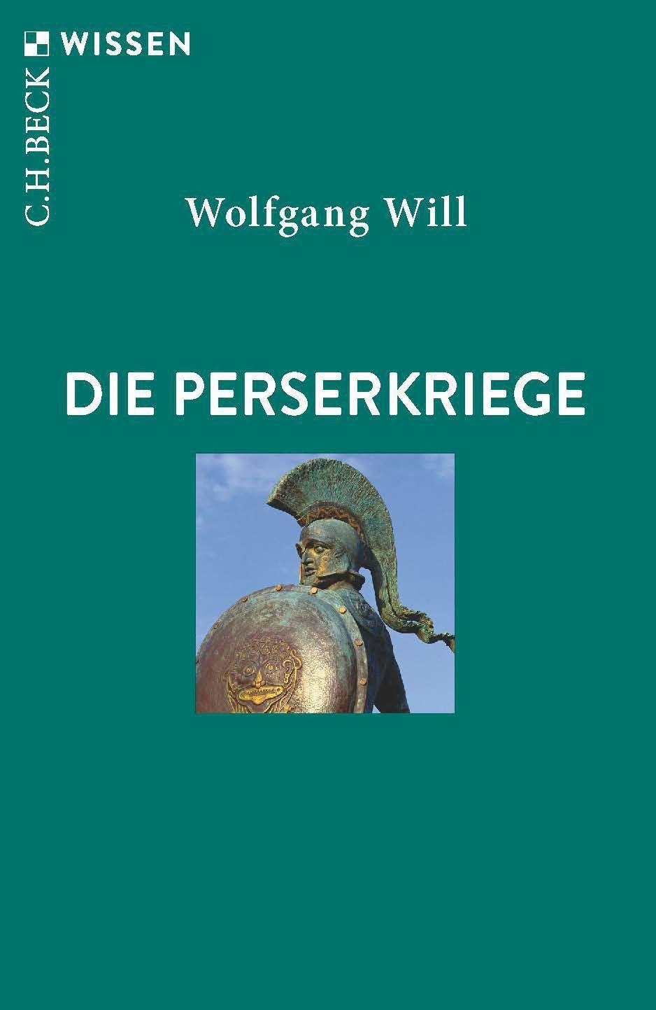 Cover: 9783406822889 | Die Perserkriege | Wolfgang Will | Taschenbuch | Beck'sche Reihe