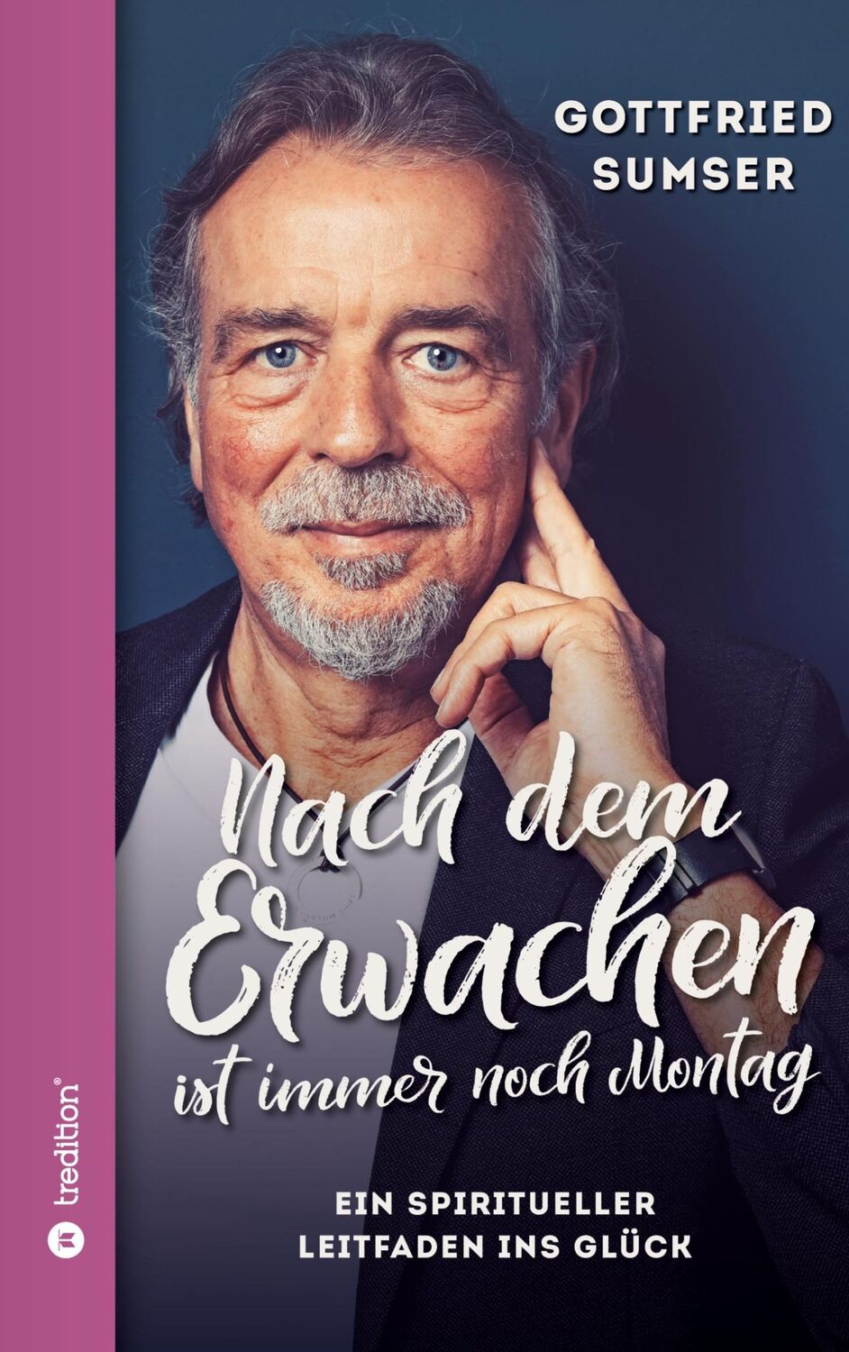 Cover: 9783347666580 | Nach dem Erwachen ist immer noch Montag | Gottfried Sumser | Buch