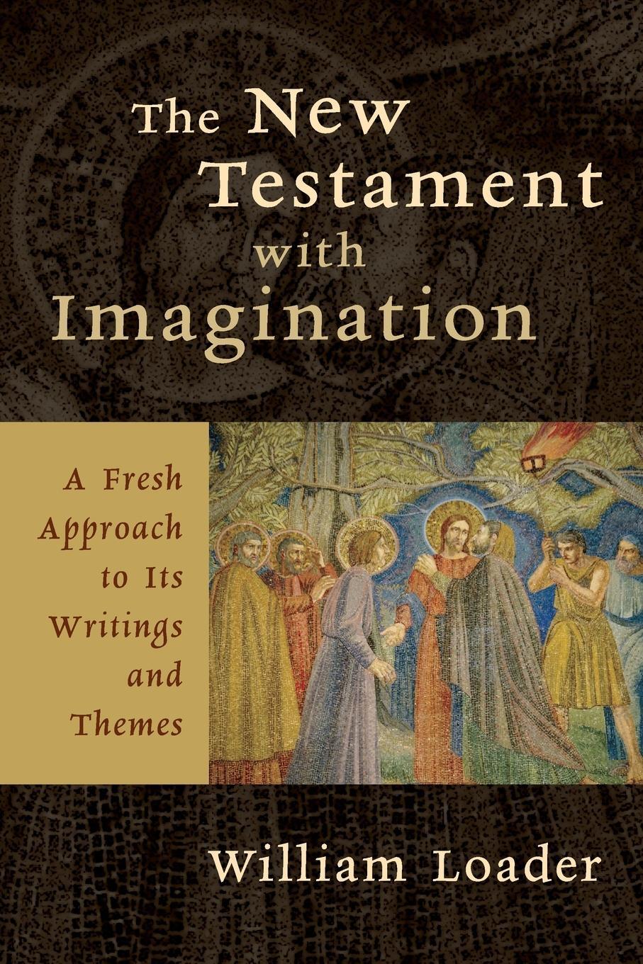 Cover: 9780802827463 | New Testament with Imagination | William Loader | Taschenbuch | 2007