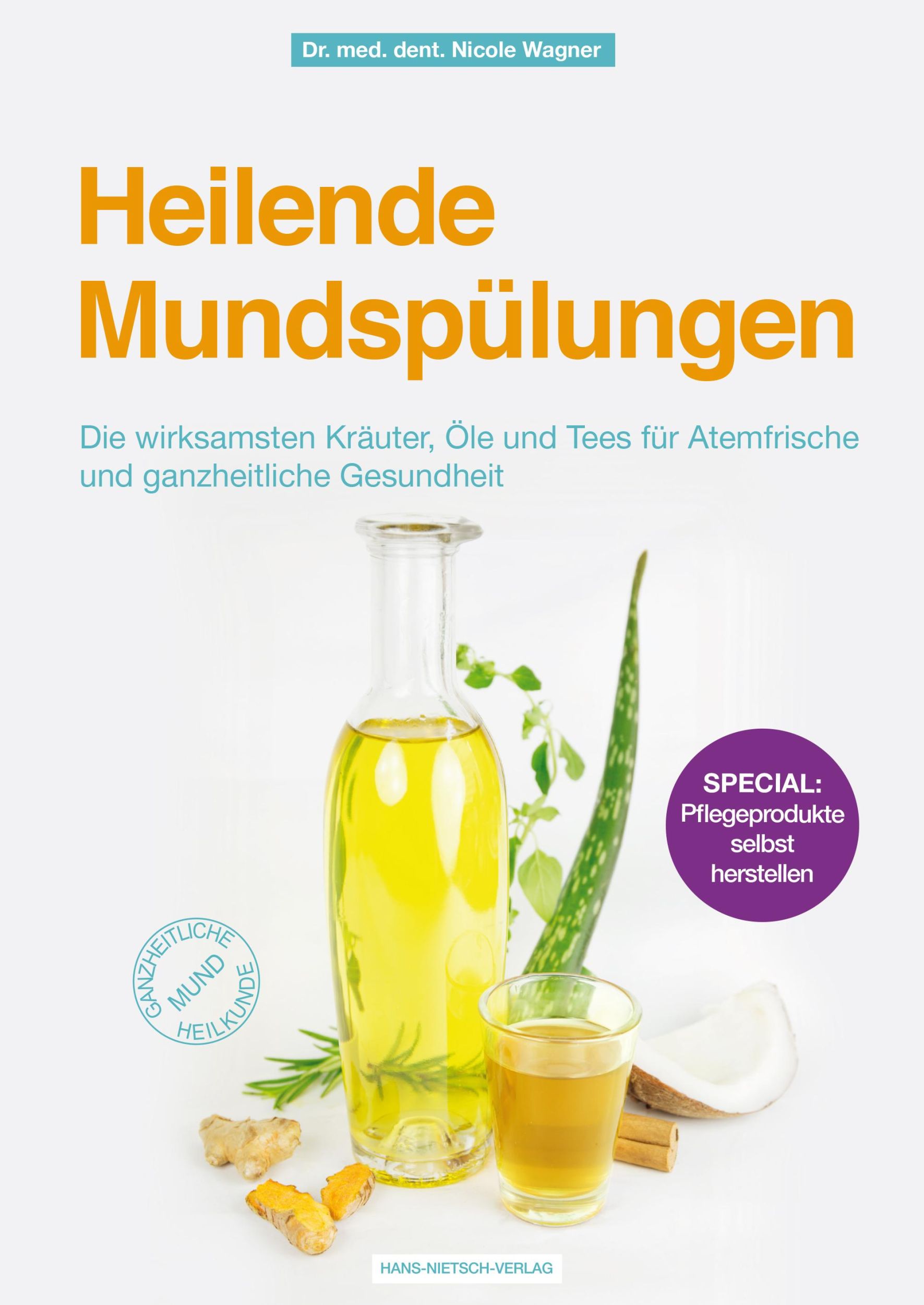 Cover: 9783862648269 | Heilende Mundspülungen | Nicole Wagner | Taschenbuch | 248 S. | 2019