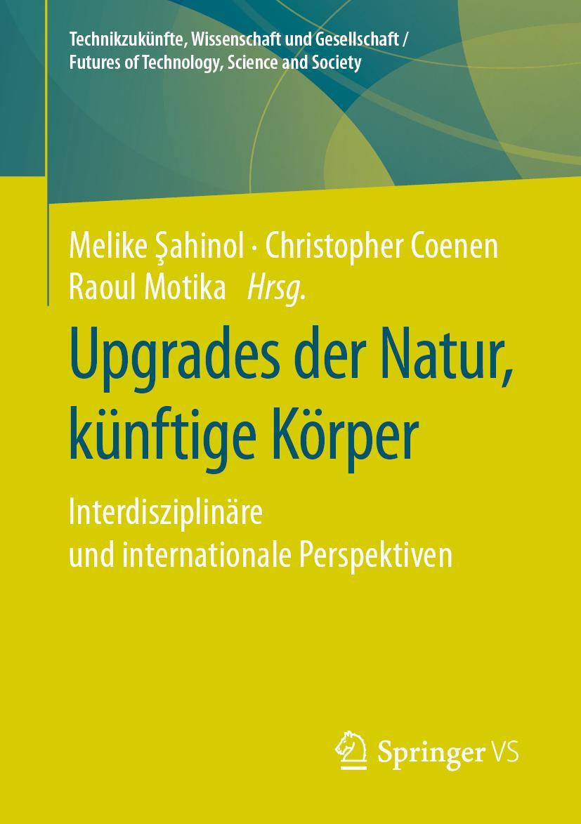 Cover: 9783658315962 | Upgrades der Natur, künftige Körper | Melike ¿Ahinol (u. a.) | Buch