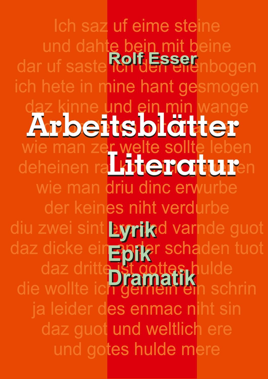 Cover: 9783347691070 | Arbeitsblätter Literatur | Lyrik - Epik -Dramatik | Rolf Esser | Buch