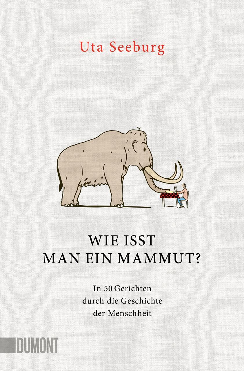 Cover: 9783755805144 | Wie isst man ein Mammut? | Uta Seeburg | Taschenbuch | 256 S. | 2024