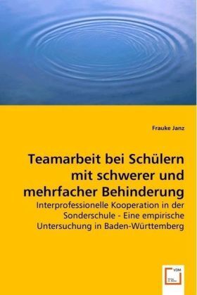 Cover: 9783639003604 | Teamarbeit bei Schülern mit schwerer und mehrfacher Behinderung | Janz