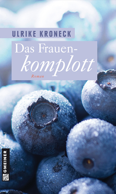 Cover: 9783839212707 | Das Frauenkomplott | Roman | Ulrike Kroneck | Taschenbuch | 374 S.