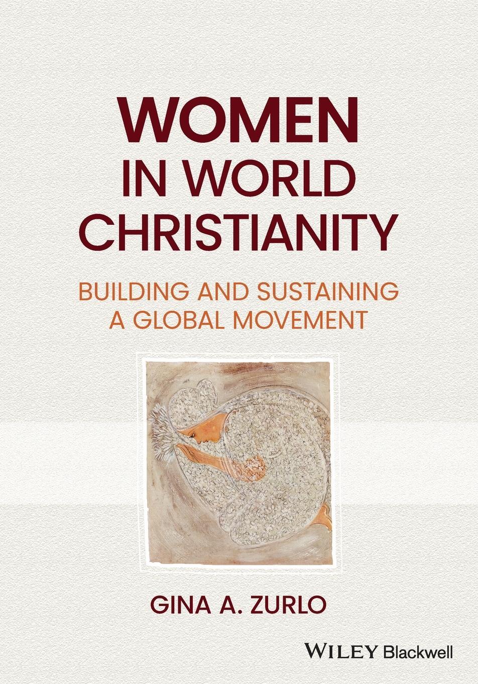 Cover: 9781119823773 | Women in World Christianity | Gina A. Zurlo | Taschenbuch | 384 S.