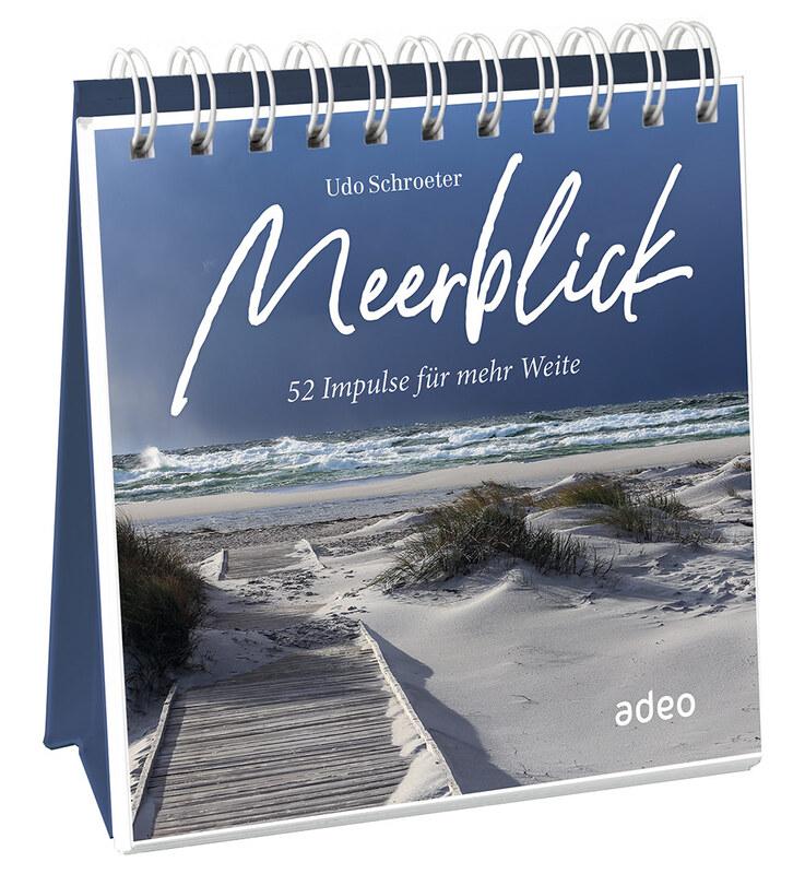 Cover: 9783863343873 | Meerblick - Aufstellbuch | 52 Impulse für mehr Weite | Udo Schroeter