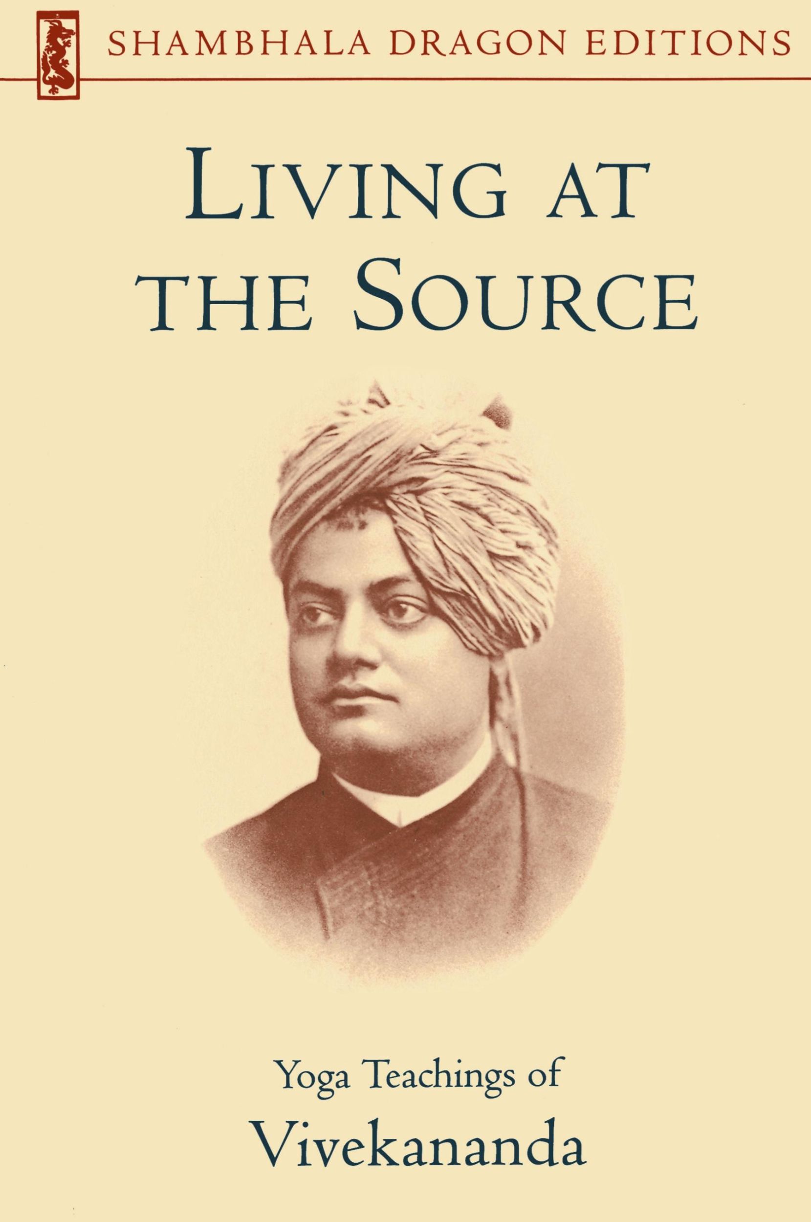 Cover: 9781570626166 | Living at the Source | Yoga Teachings of Vivekananda | Foundation