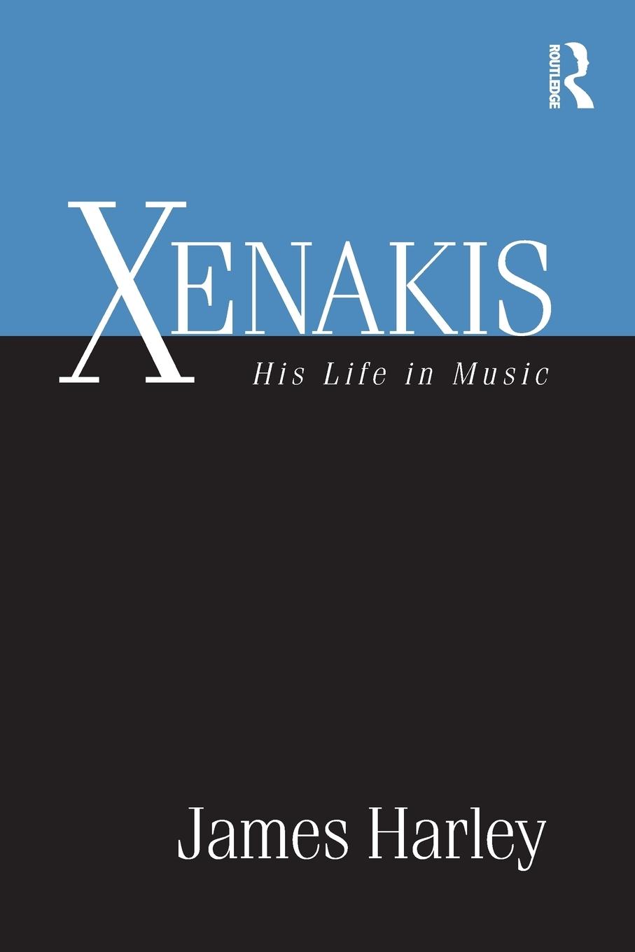 Cover: 9780415885386 | Xenakis | His Life in Music | James Harley | Taschenbuch | Paperback