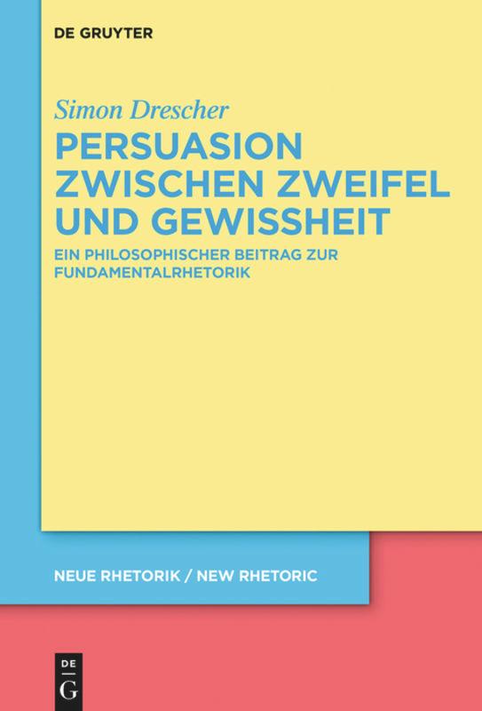 Cover: 9783110653595 | Persuasion zwischen Zweifel und Gewissheit | Simon Drescher | Buch