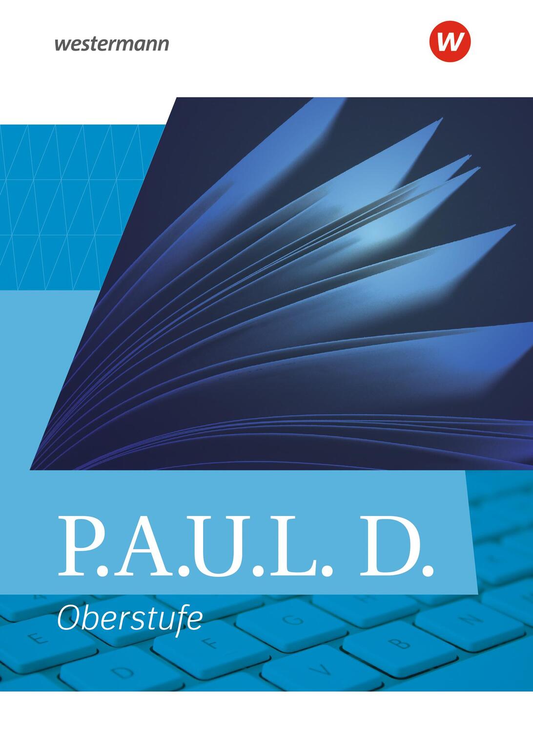 Cover: 9783141290394 | P.A.U.L. D. (Paul). Allgemeine Ausgabe für die Oberstufe. Schulbuch...