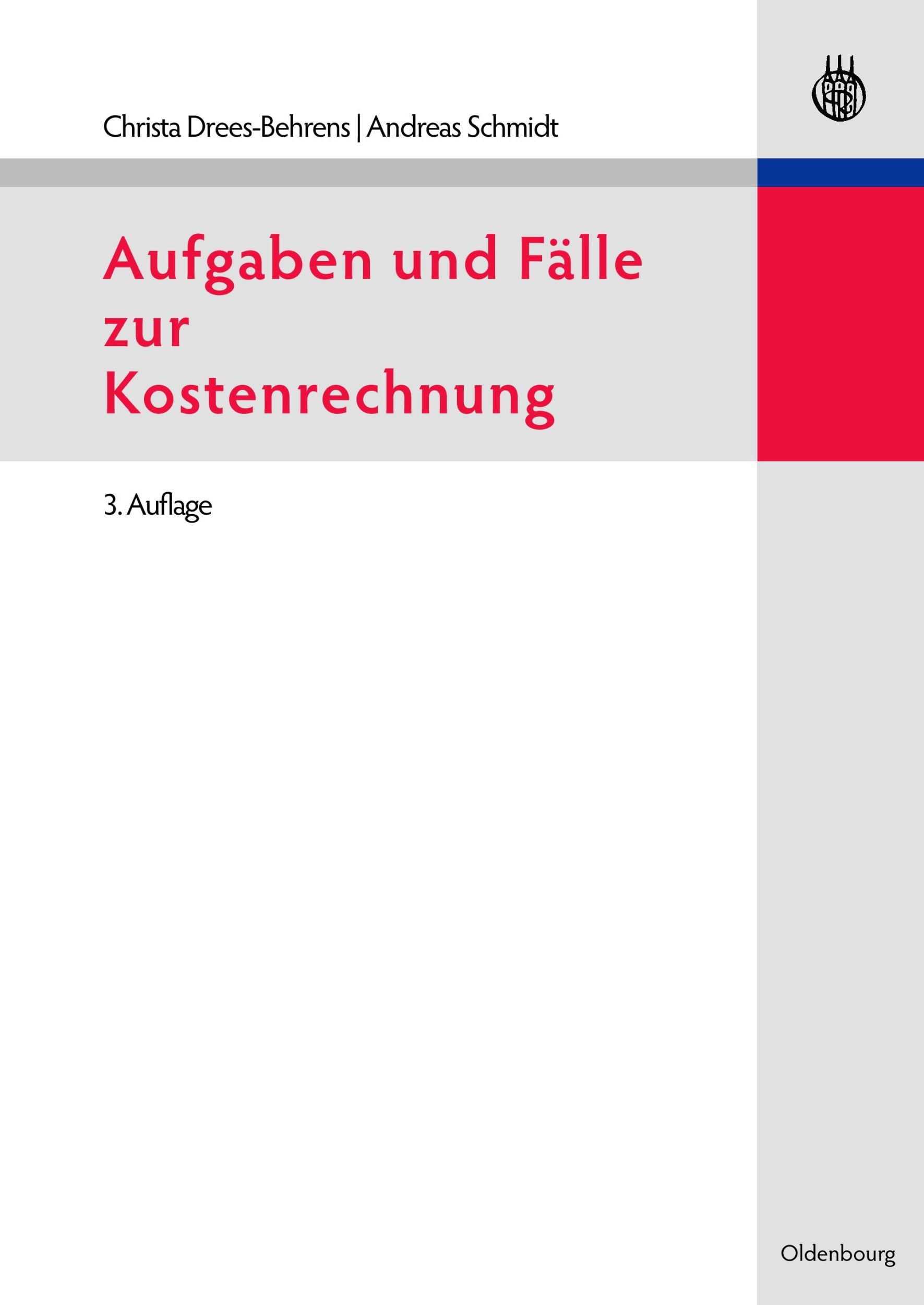 Cover: 9783486705294 | Aufgaben und Fälle zur Kostenrechnung | Andreas Schmidt (u. a.) | Buch