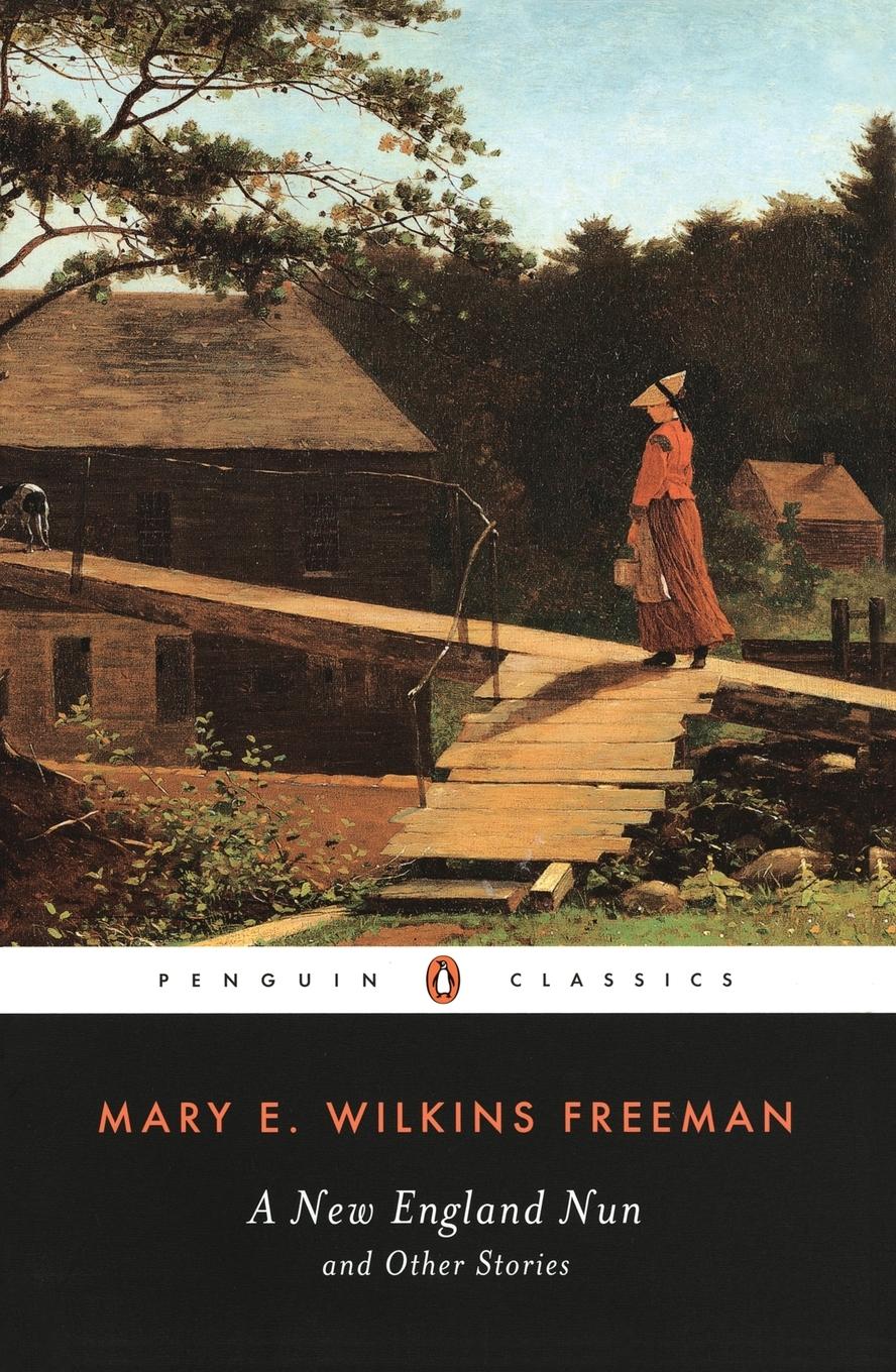 Cover: 9780140437393 | A New-England Nun | And Other Stories | Mary E. Wilkins Freeman | Buch