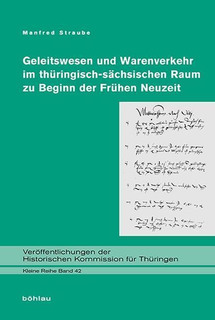 Cover: 9783412223434 | Geleitswesen und Warenverkehr im thüringisch-sächsischen Raum zu...