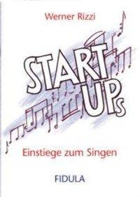 Cover: 9783872263513 | Start Ups | Einstiege zum Singen | Werner Rizzi | Broschüre | 16 S.