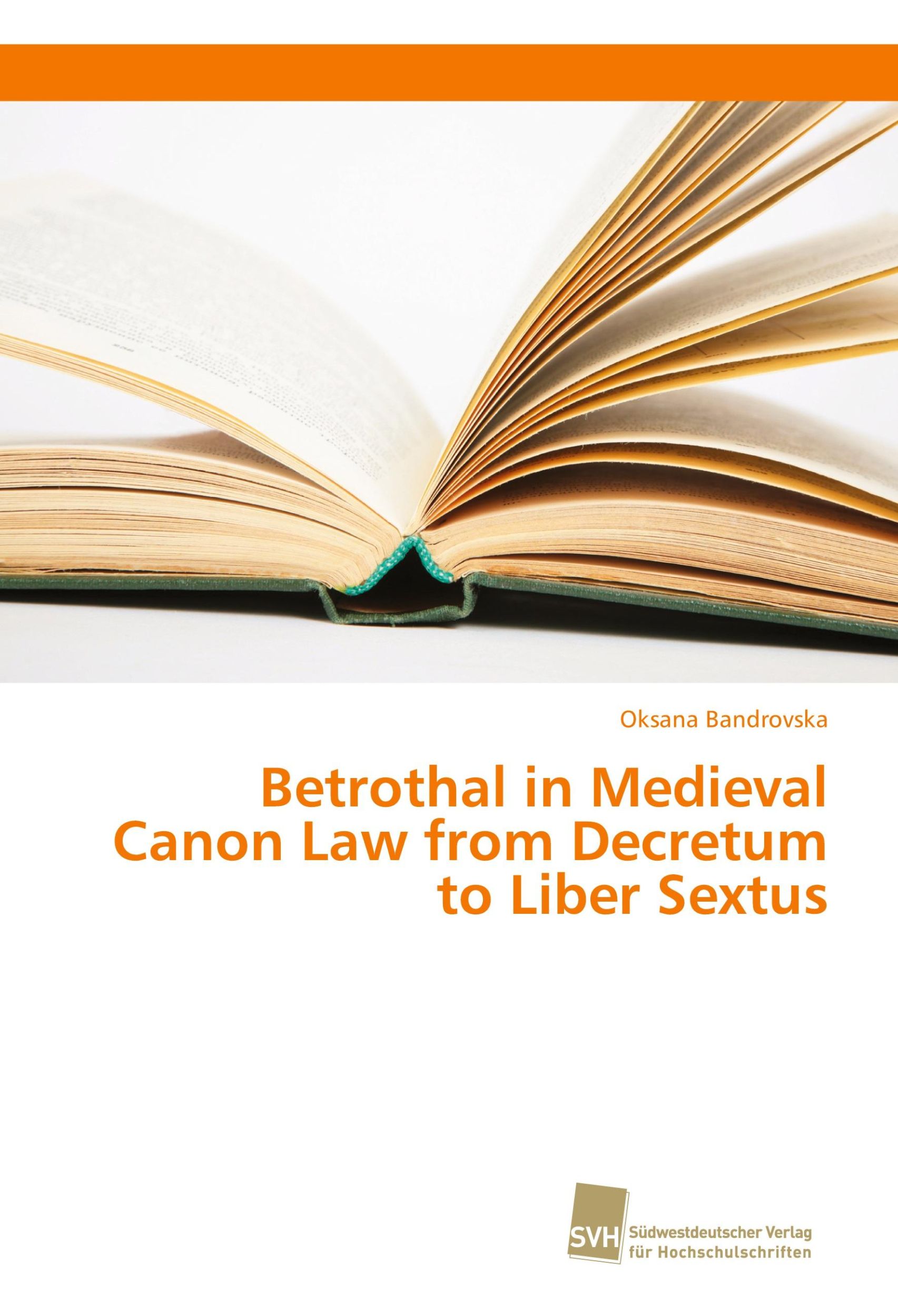 Cover: 9786202322690 | Betrothal in Medieval Canon Law from Decretum to Liber Sextus | Buch