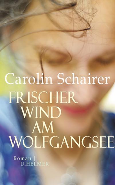 Cover: 9783897413900 | Frischer Wind am Wolfgangsee | Carolin Schairer | Taschenbuch | 245 S.