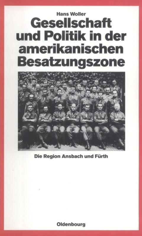 Cover: 9783486538410 | Gesellschaft und Politik in der amerikanischen Besatzungszone | Woller