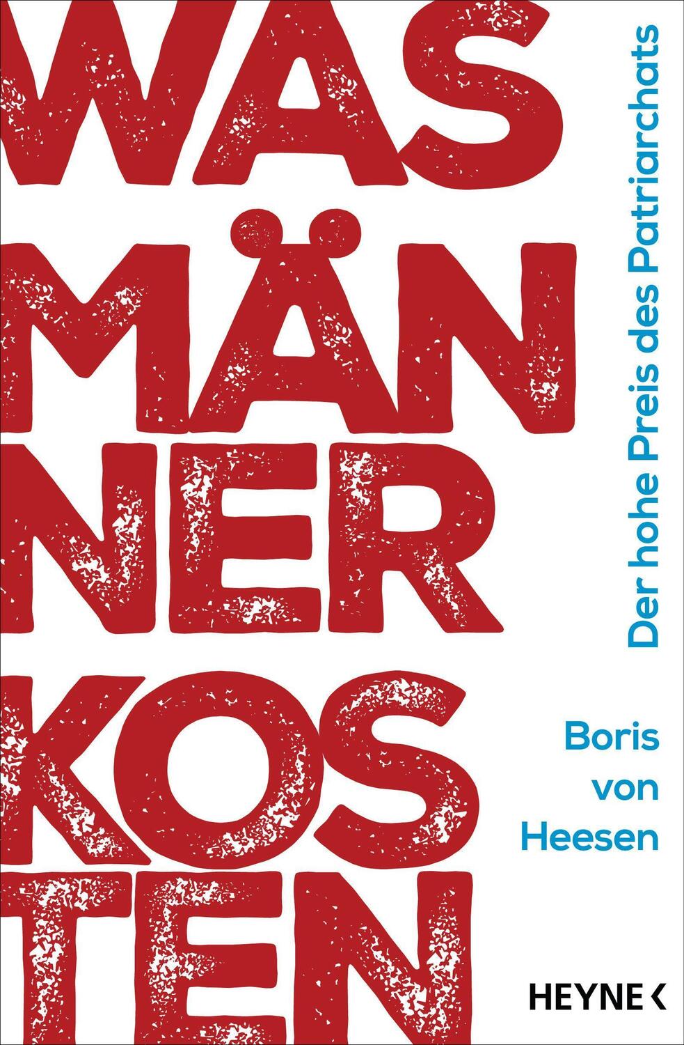 Cover: 9783453606241 | Was Männer kosten | Der hohe Preis des Patriarchats | Boris von Heesen