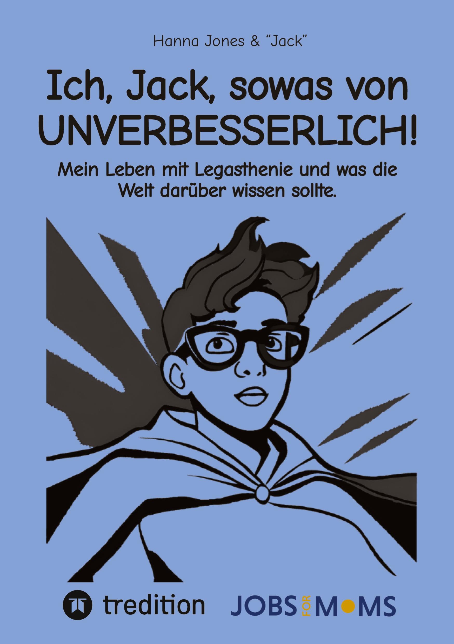 Cover: 9783384385321 | Ich, Jack, sowas von UNVERBESSERLICH! | Hanna Jones | Taschenbuch