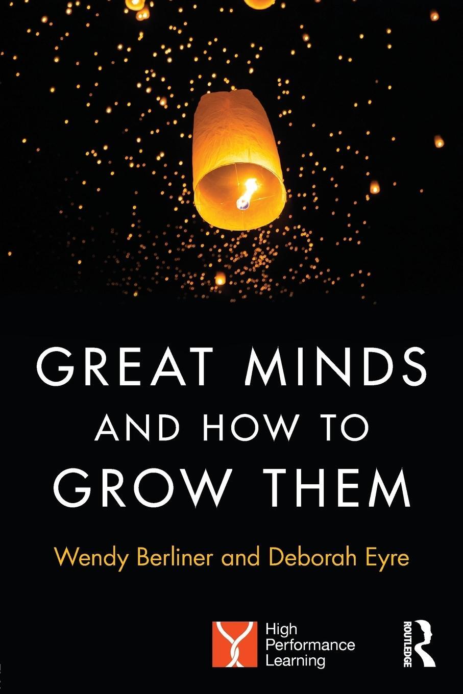 Cover: 9781138284609 | Great Minds and How to Grow Them | High Performance Learning | Buch