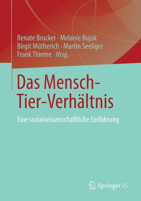 Cover: 9783531169163 | Das Mensch-Tier-Verhältnis | Eine sozialwissenschaftliche Einführung