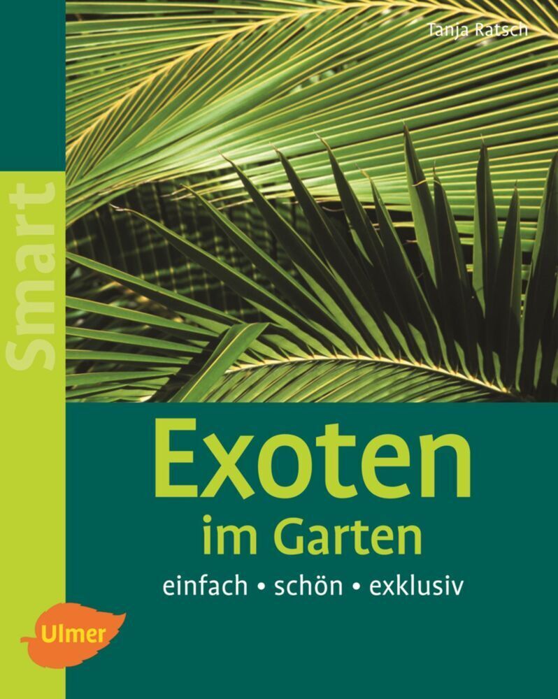 Cover: 9783800149131 | Exoten im Garten | Einfach, schön, exklusiv | Tanja Ratsch | Buch