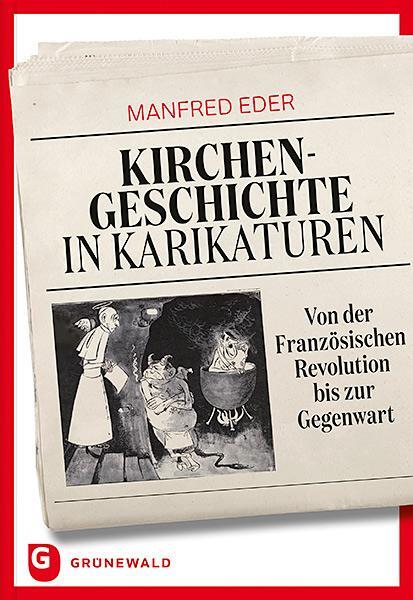 Cover: 9783786731016 | Kirchengeschichte in Karikaturen | Manfred Eder | Buch | 456 S. | 2017