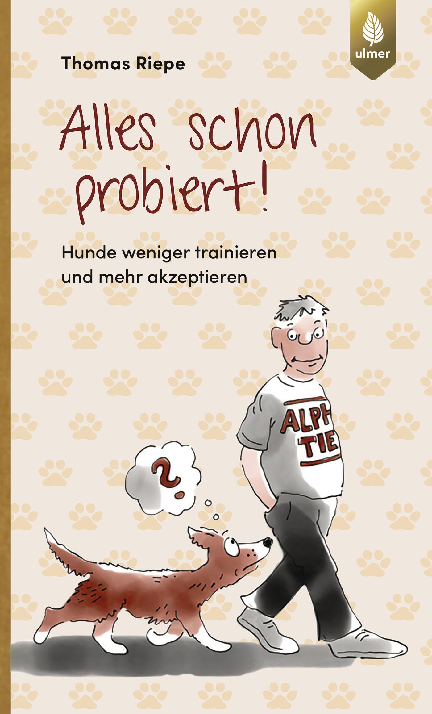 Cover: 9783818600686 | Alles schon probiert | Hunde weniger trainieren und mehr akzeptieren