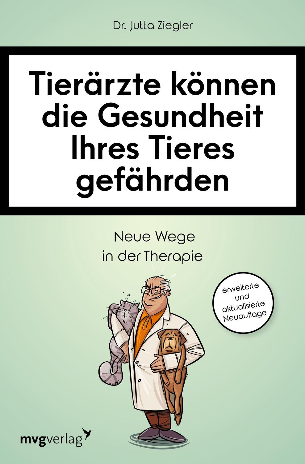 Cover: 9783747403037 | Tierärzte können die Gesundheit Ihres Tieres gefährden | Jutta Ziegler