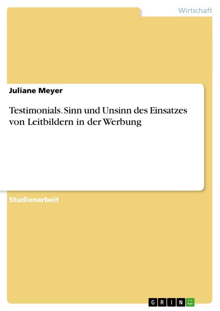 Cover: 9783638674607 | Testimonials. Sinn und Unsinn des Einsatzes von Leitbildern in der...