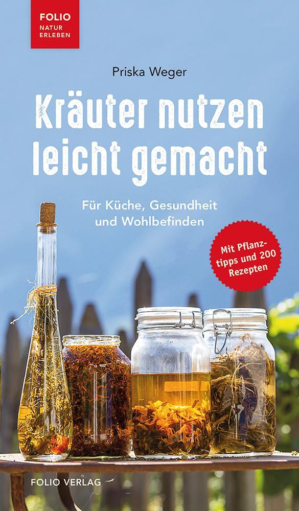 Cover: 9783852567464 | Kräuter nutzen leicht gemacht | Für Küche, Gesundheit und Wohlbefinden