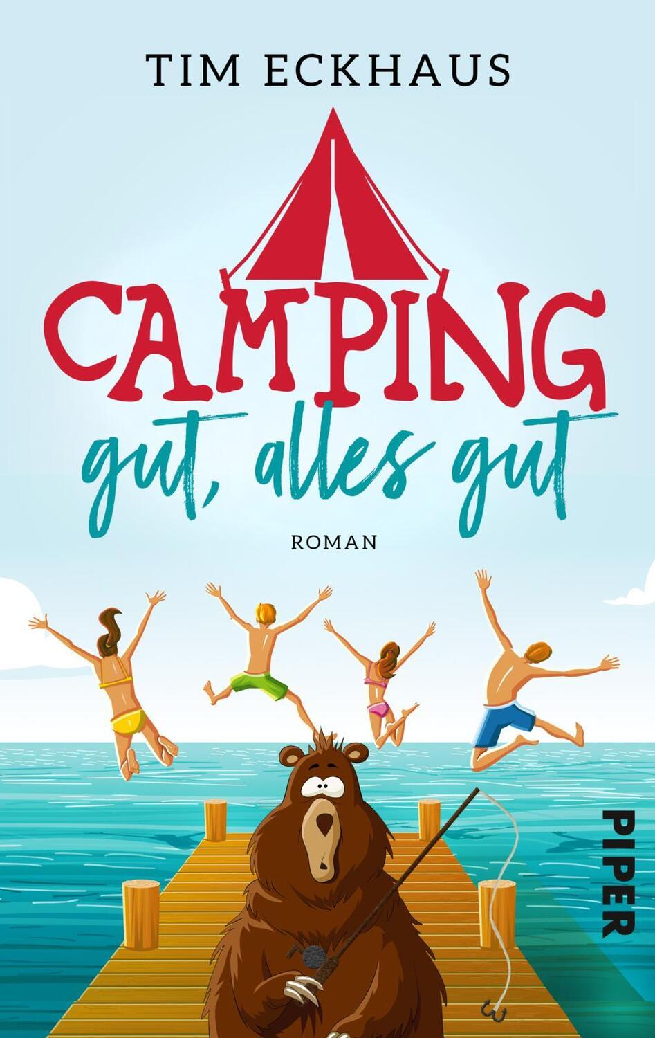 Cover: 9783492505222 | Camping gut, alles gut | Tim Eckhaus | Taschenbuch | 260 S. | Deutsch