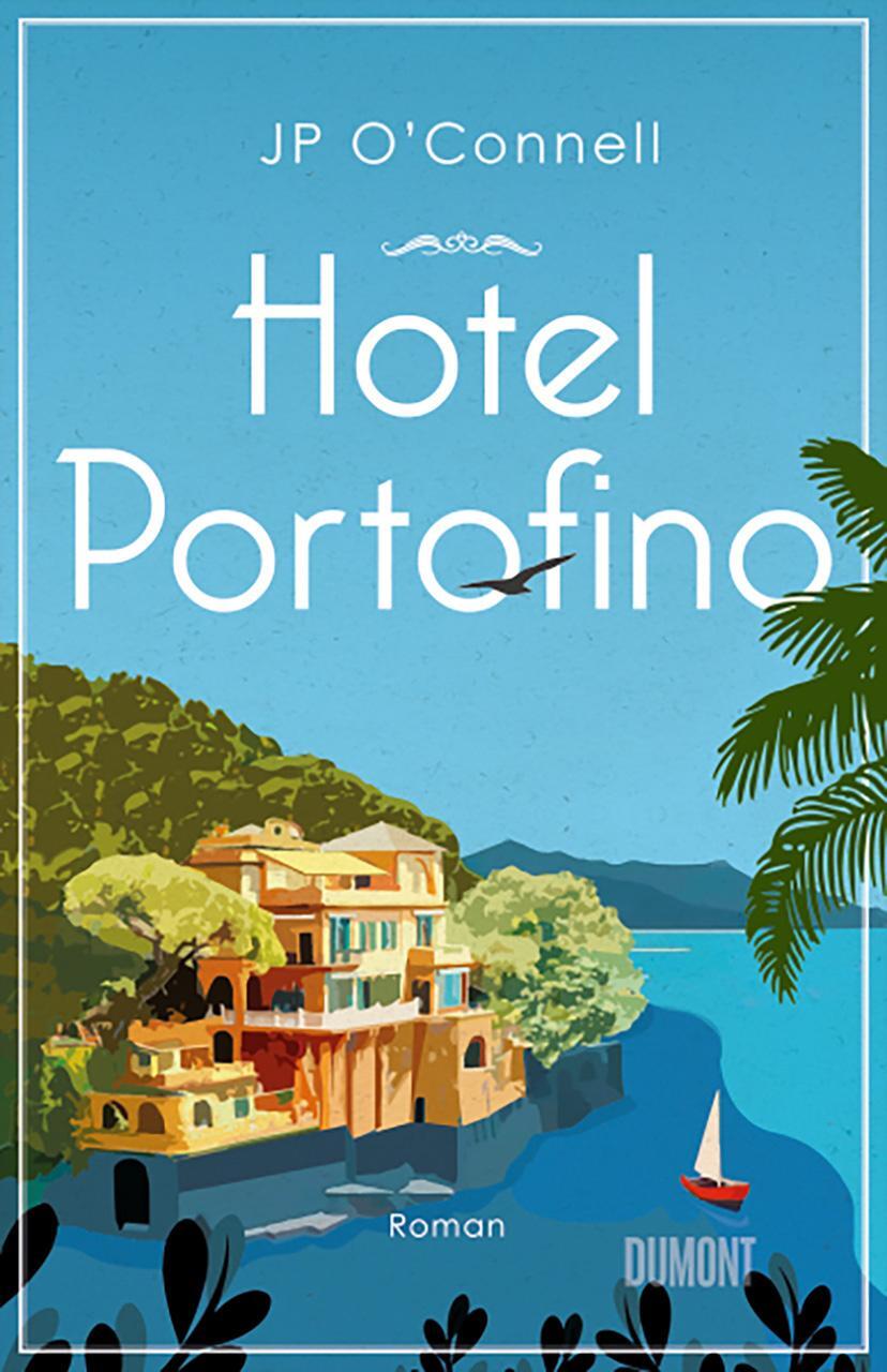 Cover: 9783832182069 | Hotel Portofino | Roman | Jp O'Connell | Buch | 384 S. | Deutsch