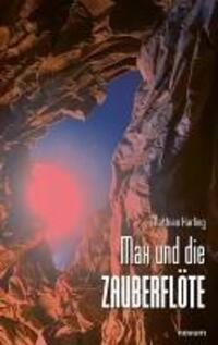 Cover: 9783991469193 | Max und die Zauberflöte | Mathias Harling | Taschenbuch | Deutsch