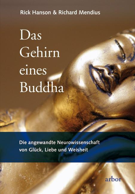 Cover: 9783867810258 | Das Gehirn eines Buddha | Rick Hanson (u. a.) | Taschenbuch | 307 S.