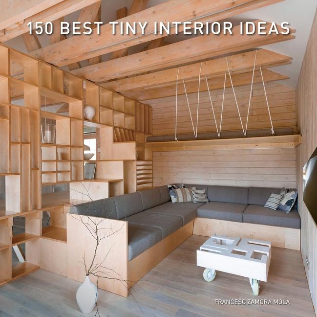 Cover: 9780063138919 | 150 Best Tiny Interior Ideas | Francesc Zamora | Buch | Gebunden