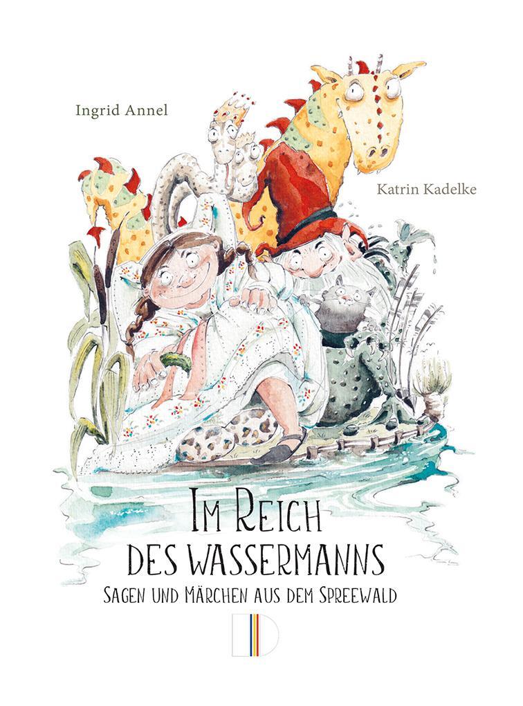 Cover: 9783944102658 | Im Reich des Wassermanns | Sagen und Märchen aus dem Spreewald | Annel