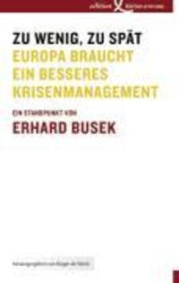 Cover: 9783896841315 | Zu wenig, zu spät | Erhard Busek | Buch | 84 S. | Deutsch | 2007