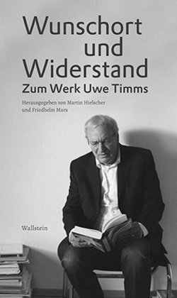 Cover: 9783835336636 | Wunschort und Widerstand | Zum Werk Uwe Timms | Uwe Timm | Buch | 2020