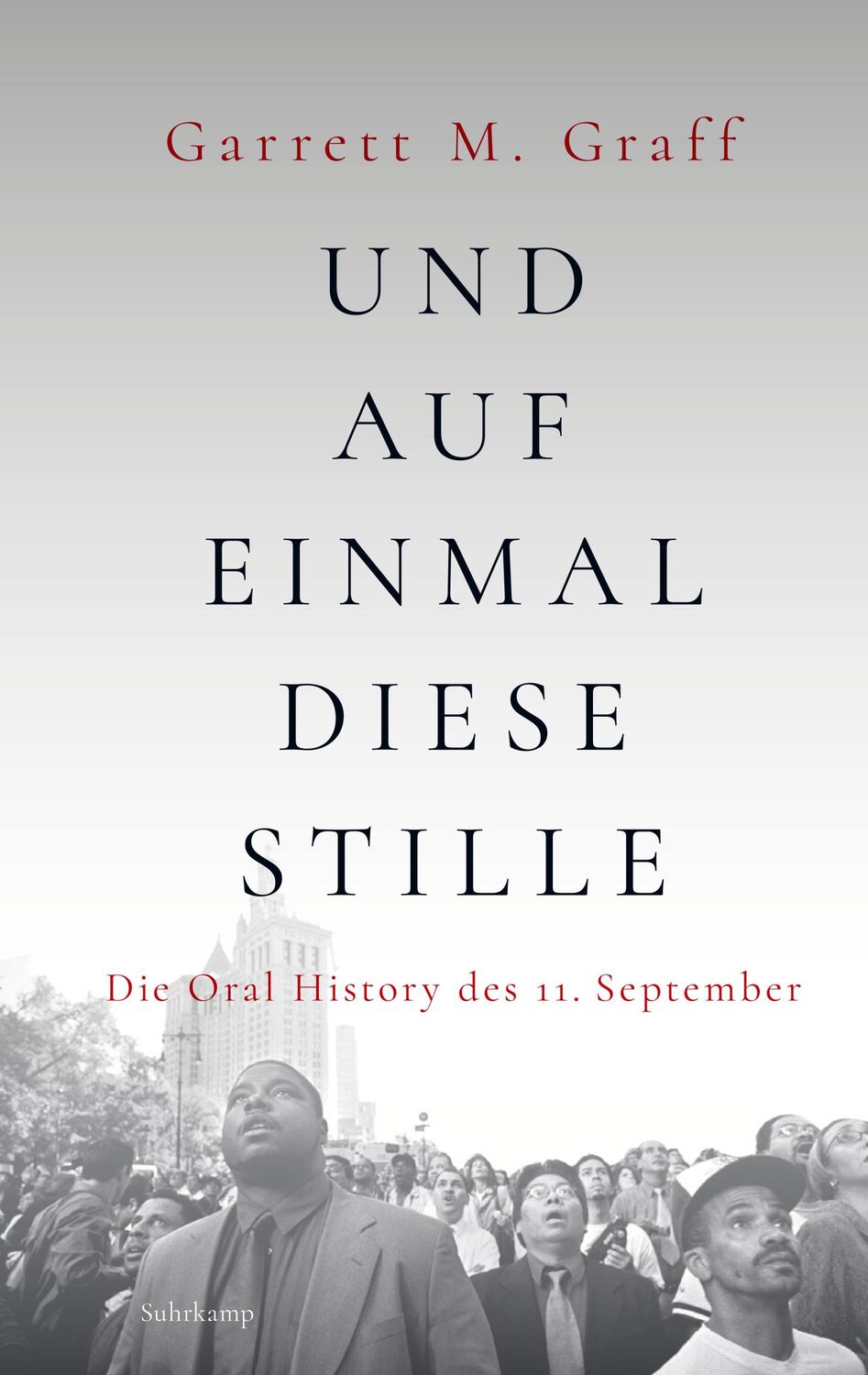 Cover: 9783518471951 | Und auf einmal diese Stille | Die Oral History des 11. September