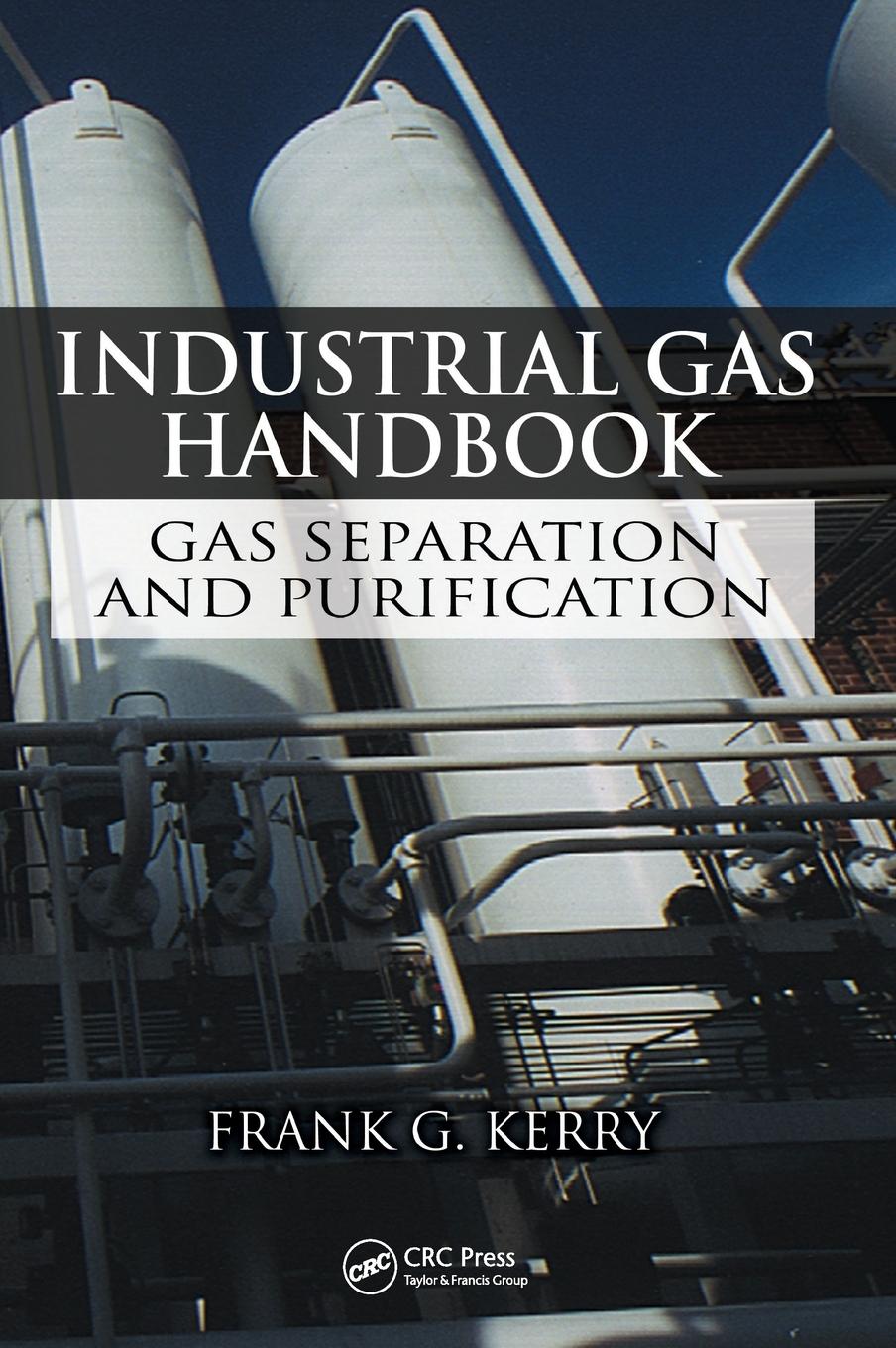 Cover: 9780849390050 | Industrial Gas Handbook | Gas Separation and Purification | Kerry