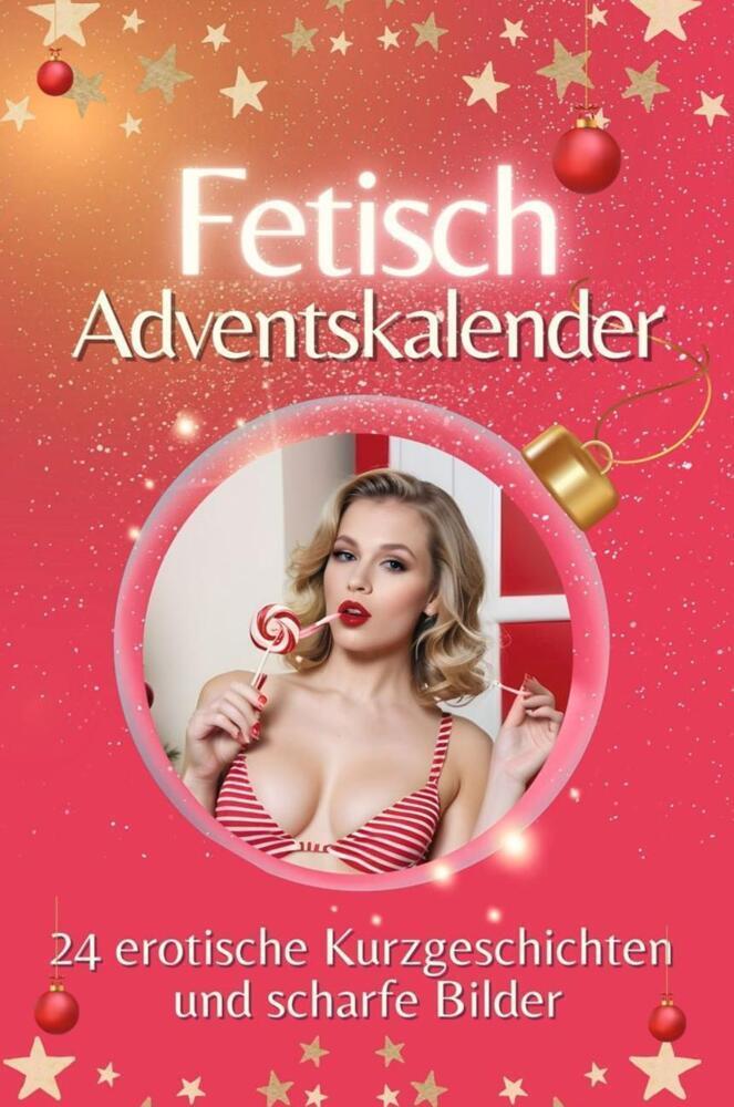 Cover: 9783759106032 | Adventskalender Fetisch - Das perfekte Geschenk für Männer 2024 | Buch