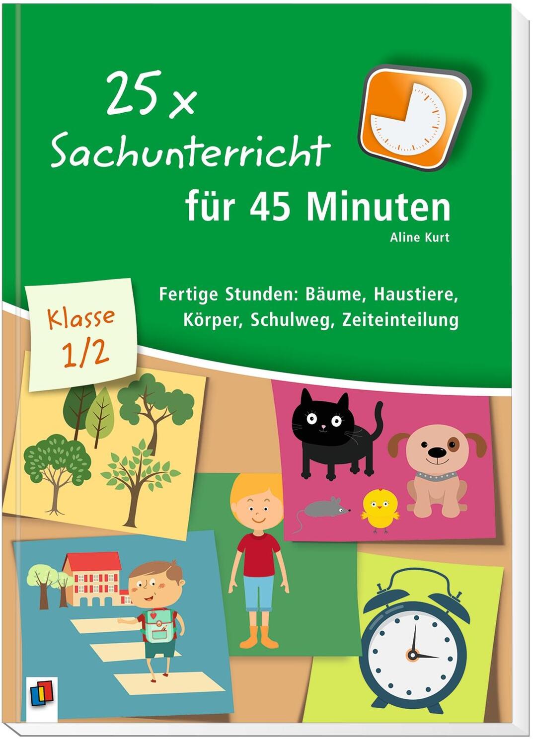 Bild: 9783834642769 | 25 x Sachunterricht für 45 Minuten  Klasse 1/2 | Aline Kurt | Buch