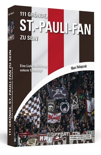 Cover: 9783862656172 | 111 Gründe, St.-Pauli-Fan zu sein | Marc Halupczok | Taschenbuch